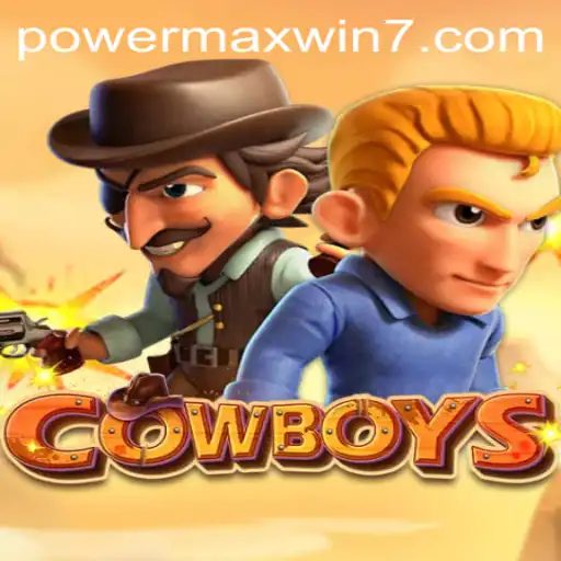 COWBOYS: An Exciting Venture into the Wild West with POWERMAXWIN