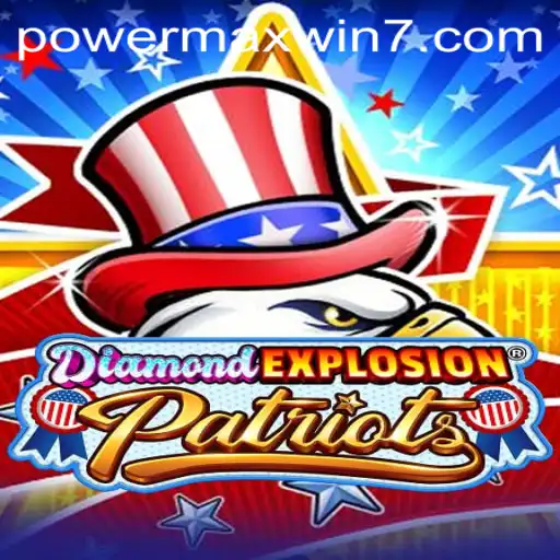 The Dazzling World of DiamondExplosionPatriots and the Ultimate POWERMAXWIN Challenge
