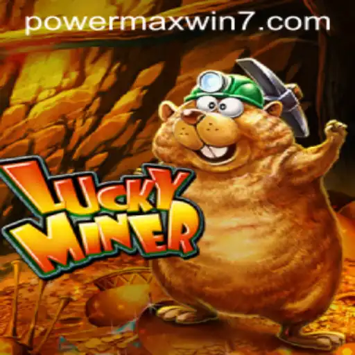 Discover the Exciting World of LuckyMiner and the Thrill of POWERMAXWIN