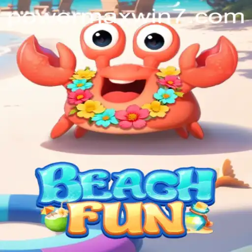 BeachFun and POWERMAXWIN: Riding the Waves of Excitement