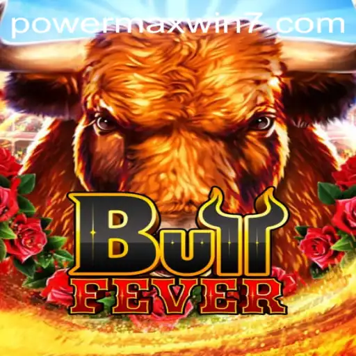Discover the Thrills of BullFever: The Ultimate Game with POWERMAXWIN
